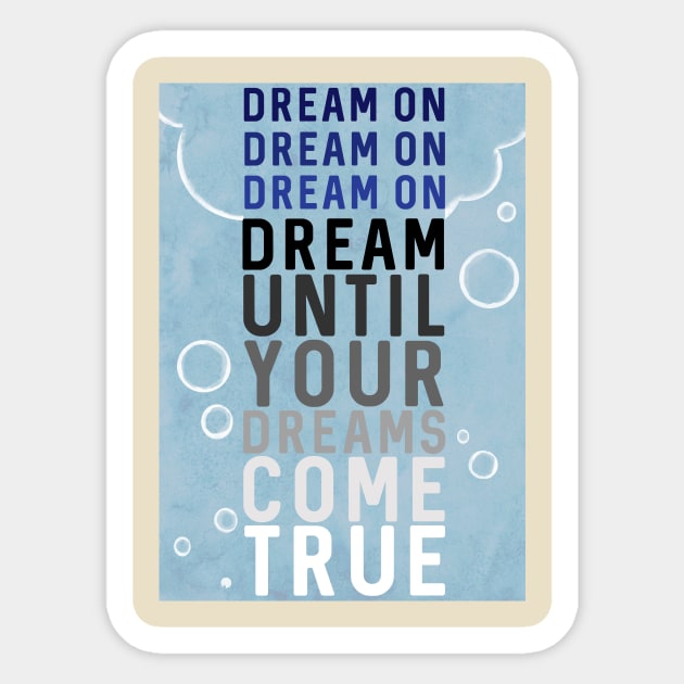 Dream on Sticker by DimDom